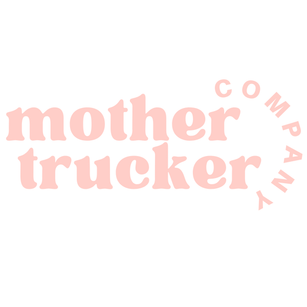 M O T H E R  T R U C K E R  C O M P A N Y